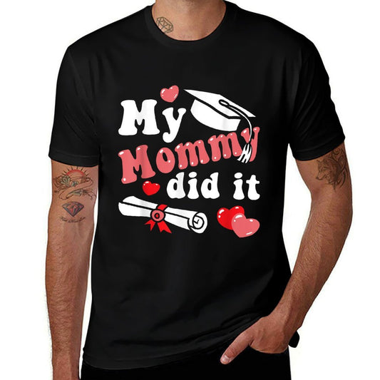 Kids Graduation My Mommy Did It Class of 2025 Toddler  Affordable Price T-Shirt