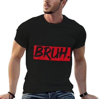 Bruh Funny Saying Meme Bro Mom Slang Boy Girls Youth  Breathable T-Shirt