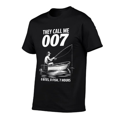 Funny Fishing They Call Me 007 0 Bites 0 Fish 7 Hours Humor Premium  Affordable Price T-Shirt