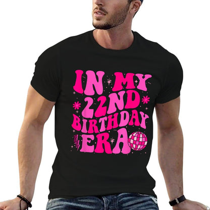 In My 22nd Birthday Era Groovy Twenty - Two 22 Years Old  Versatile T-Shirt