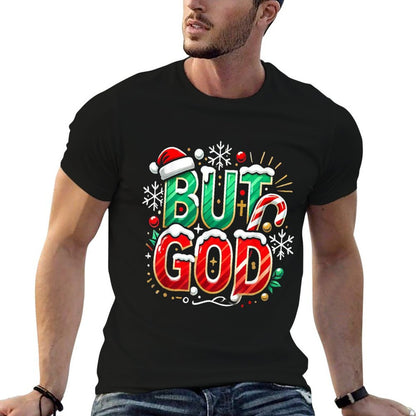 Christmas Themed But God Holiday Clothing Religious Gift Men  Eco-friendly Material T-Shirt