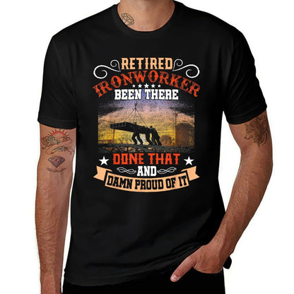 Retired Ironworker Been There Done That Funny Retirement  Relaxed-fit T-Shirt