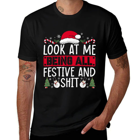 Look At Me Being All Festive And Shit Humorous Christmas  Eco-friendly Material T-Shirt