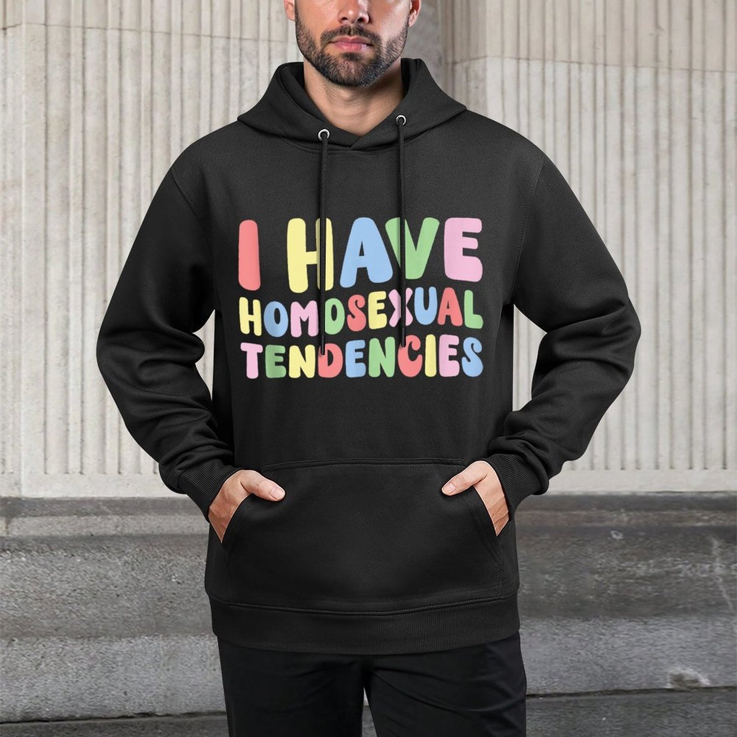 I Have Homosexual Tendencies Funny Meme Joke Adult Humor Gag Pilling-Resistant Hoodie