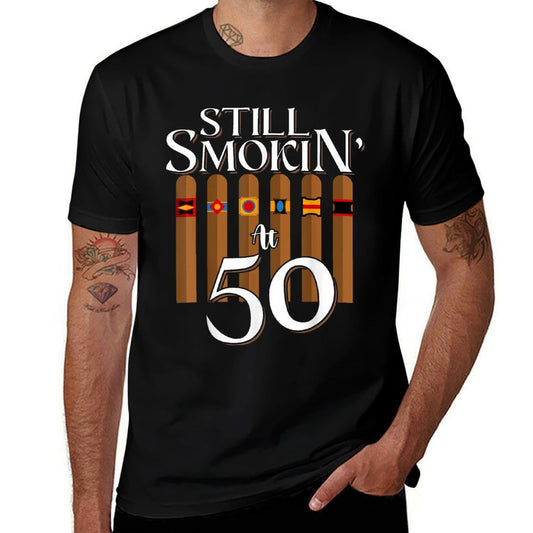 Still Smoking Cigars 50th Years Old Birthday Dad Smoker  Moisture-wicking T-Shirt