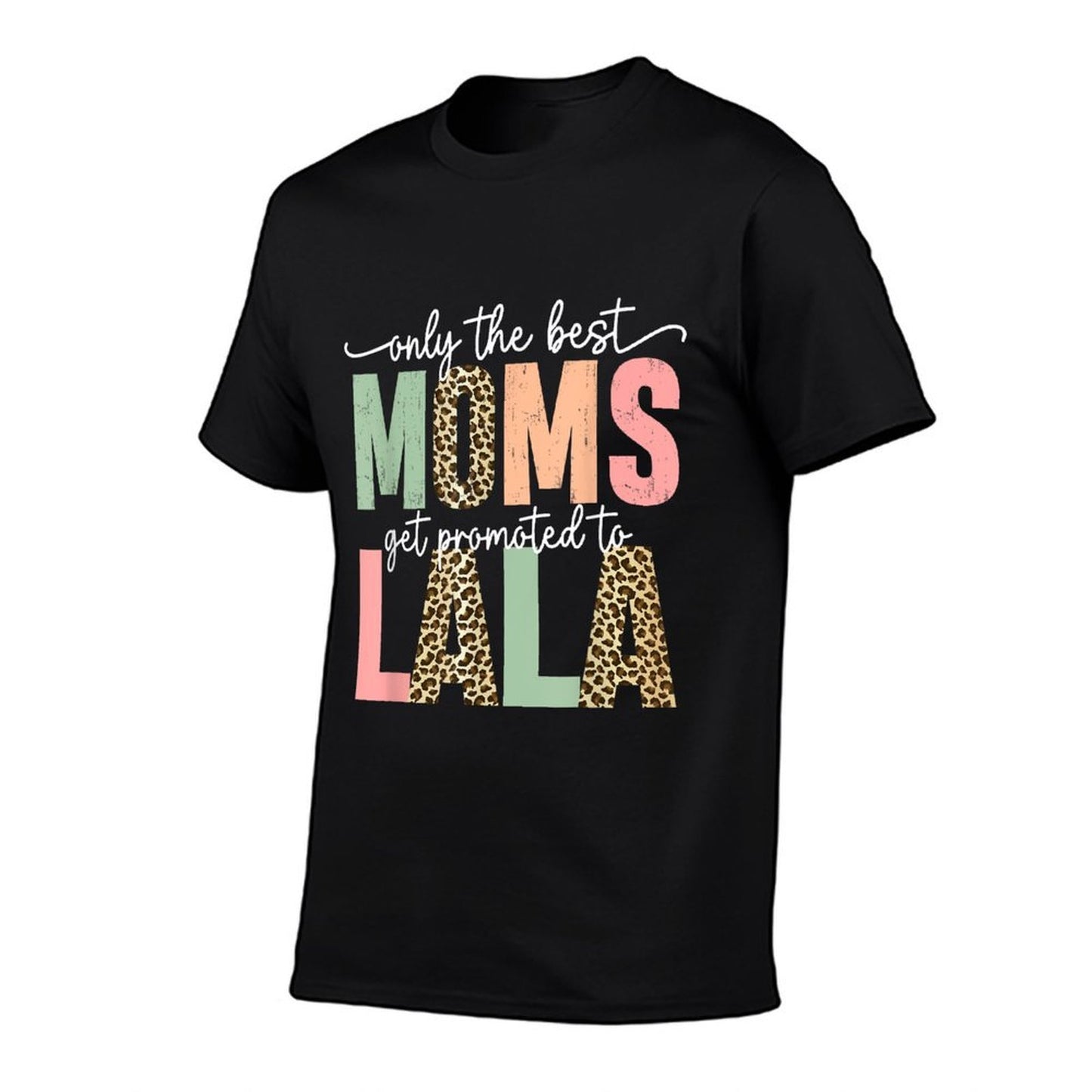 Great Moms Get Promoted to Lala Birthday Gift for Grandma  Eco-friendly Material T-Shirt