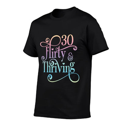 30 Thirty, Flirty & Thriving 30th Birthday Party  Summer-ready Fabric T-Shirt