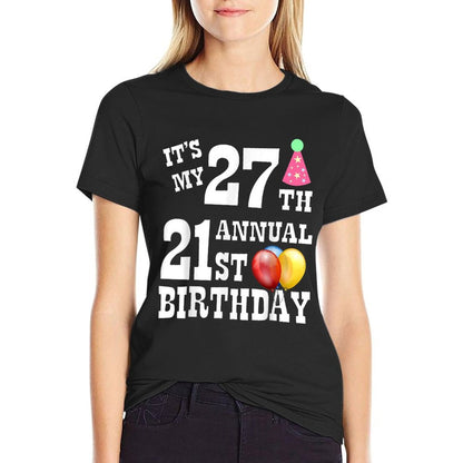 Its My 27th Annual 21st Birthday  Relaxed-fit T-Shirt