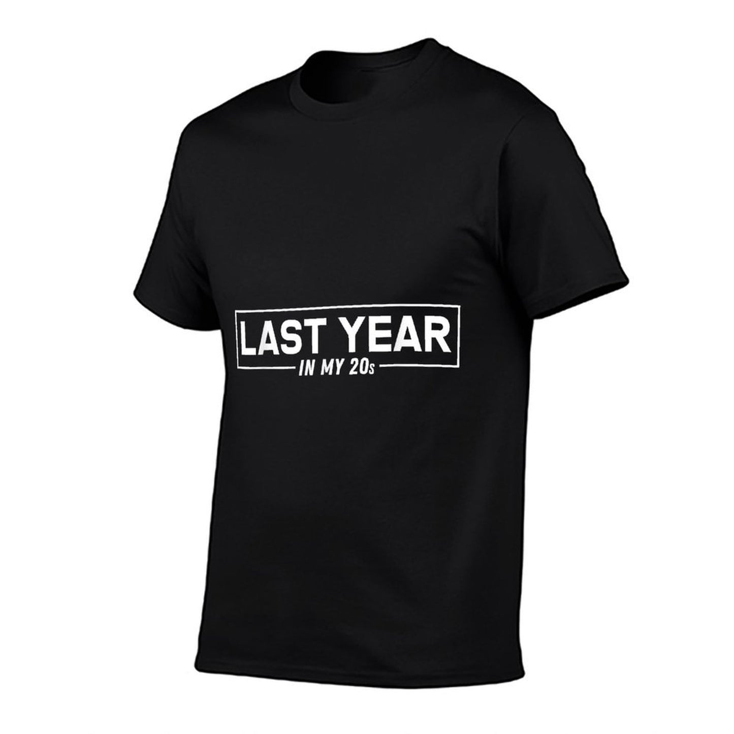 Groovy Last Year In My 20s Funny Twenty's Birthday Years  Slim-fit Cut T-Shirt