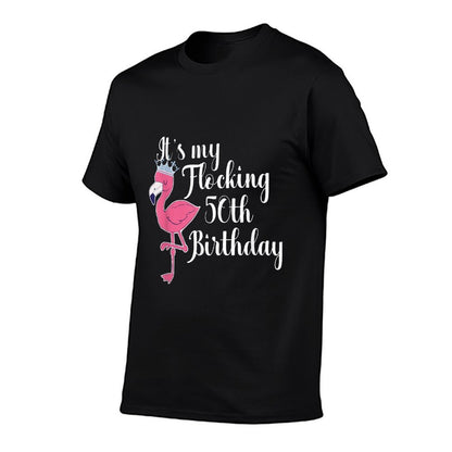 Flamingo 50th Birthday - It's My Flocking Birthday  Fade-proof Color T-Shirt