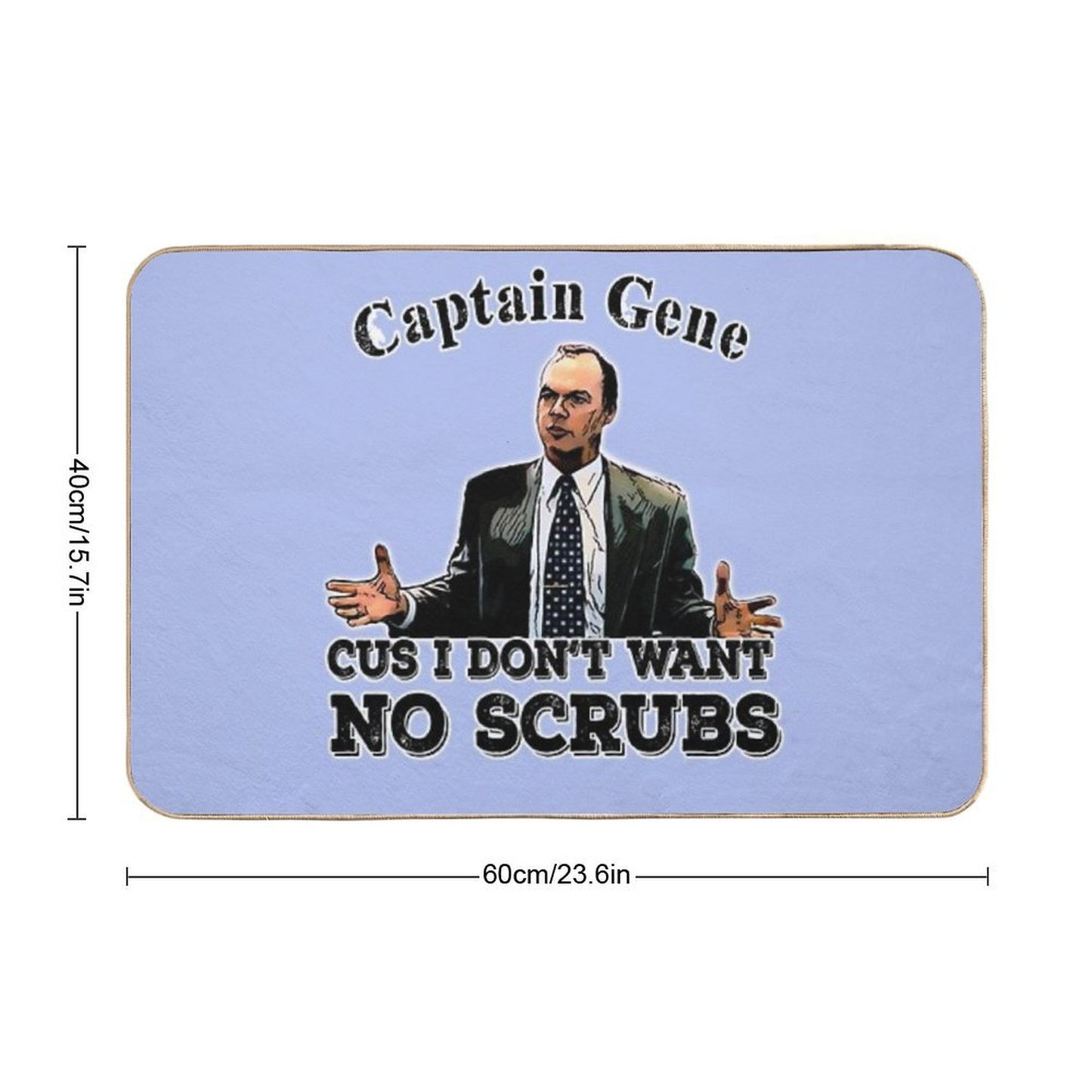 The Other Guys Movie Quote Captain Gene No Scrubs  Rapid-Drying Bath Mat
